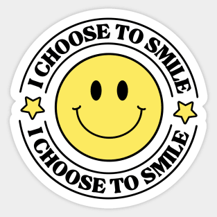 I Choose To Smile Sticker